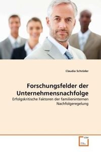 Bild vom Artikel Schröder, C: Forschungsfelder der Unternehmensnachfolge vom Autor Claudia Schröder