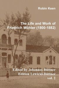 Produktbild: The Life and Work of Friedrich W&ouml;hler (1800-1882)