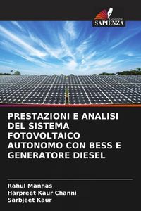 Produktbild: Prestazioni E Analisi Del Sistema Fotovoltaico Autonomo Con Bess E Generatore Diesel