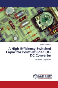 Produktbild: A High-Efficiency Switched Capacitor Point-Of-Load DC-DC Converter