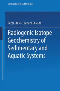 Produktbild: Radiogenic Isotope Geochemistry of Sedimentary and Aquatic Systems