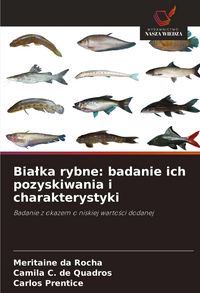 Produktbild: Bia&iquest;ka rybne: badanie ich pozyskiwania i charakterystyki