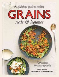 Produktbild: Brown, M: Grains - 150 Recipes for Every Appetite