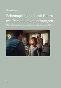 Produktbild: Schemap&auml;dagogik mit Eltern mit Pers&ouml;nlichkeitsst&ouml;rungen