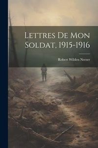 Produktbild: Lettres De Mon Soldat, 1915-1916