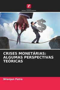 Produktbild: CRISES MONET&Aacute;RIAS: ALGUMAS PERSPECTIVAS TE&Oacute;RICAS
