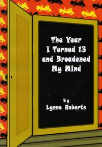 Produktbild: The Year I Turned Thirteen and Broadened my Mind