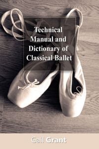 Produktbild: Technical Manual and Dictionary of Classical Ballet