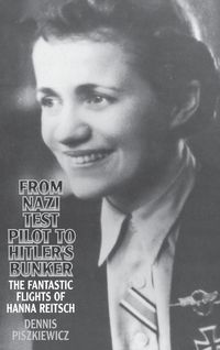 Produktbild: From Nazi Test Pilot to Hitler's Bunker