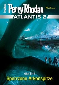 Produktbild: Atlantis 2 / 2: Sperrzone Arkonspitze