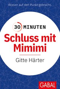 Bild vom Artikel 30 Minuten Schluss mit Mimimi vom Autor Gitte Härter