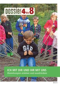 Produktbild: Dossier &laquo;4 bis 8&raquo;: ICH MIT DIR UND IHR MIT UNS