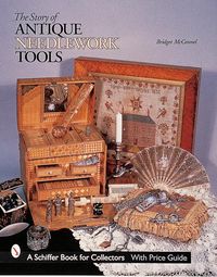 Produktbild: The Story of Antique Needlework Tools