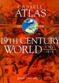 Produktbild: Cassell Atlas of the Nineteenth Century World