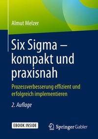 Six Sigma – kompakt und praxisnah