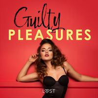 Produktbild: Guilty pleasures &ndash; 10 gorących opowiadań erotycznych