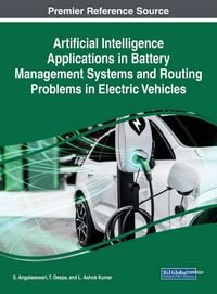 Produktbild: Artificial Intelligence Applications in Battery Management Systems and Routing Problems in Electric Vehicles