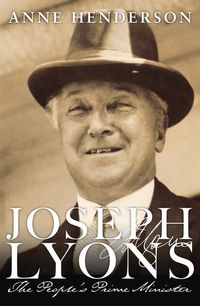 Joseph Lyons: The People's Prime Minister