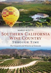Produktbild: Southern California Wine Country: The Vineyards of Temecula