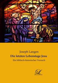 Produktbild: Die letzten Lebenstage Jesu