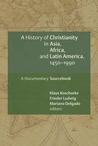 Produktbild: History of Christianity in Asia, Africa, and Latin America, 1450-1990