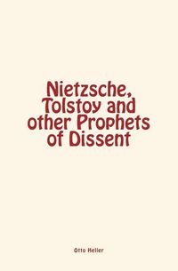 Produktbild: Nietzsche, Tolstoy and other Prophets of Dissent