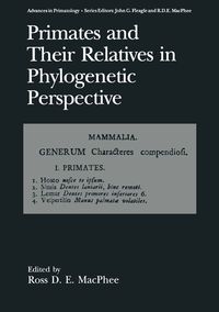 Produktbild: Primates and Their Relatives in Phylogenetic Perspective