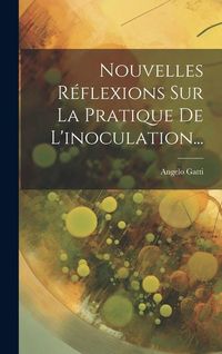 Produktbild: Nouvelles R&eacute;flexions Sur La Pratique De L'inoculation...