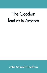 Produktbild: The Goodwin families in America