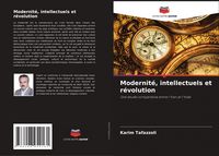 Produktbild: Modernit&eacute;, intellectuels et r&eacute;volution