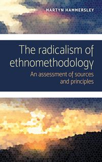 Produktbild: The radicalism of ethnomethodology