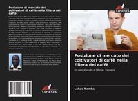Produktbild: Posizione di mercato dei coltivatori di caff&egrave; nella filiera del caff&egrave;