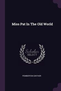 Produktbild: Miss Pat In The Old World