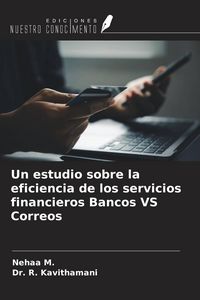 Produktbild: Un estudio sobre la eficiencia de los servicios financieros Bancos VS Correos