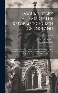 Produktbild: Documentary Annals Of The Reformed Church Of England