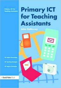 Produktbild: Galloway, J: Primary ICT for Teaching Assistants