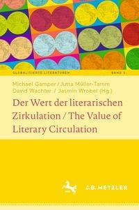 Produktbild: Der Wert der literarischen Zirkulation / The Value of Literary Circulation
