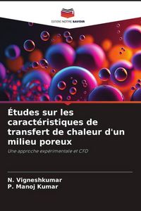 Produktbild: &Eacute;tudes sur les caract&eacute;ristiques de transfert de chaleur d'un milieu poreux