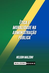 Produktbild: &Eacute;tica E Moralidade Na Administra&ccedil;&atilde;o P&uacute;blica