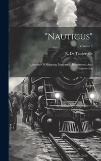 Produktbild: "nauticus": A Journal Of Shipping, Insurance, Investments And Engineering; Volume 3