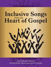 Produktbild: Inclusive Songs from the Heart of Gospel
