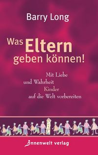 Produktbild: Was Eltern geben k&ouml;nnen!