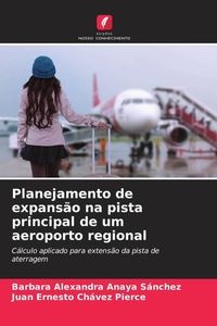 Produktbild: Planejamento de expans&atilde;o na pista principal de um aeroporto regional