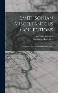 Produktbild: Smithsonian Miscellaneous Collections: The Birds of the Republic of Panama, Part 2