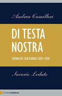 Produktbild: Di testa nostra. Cronache con rabbia 2009-2010