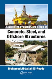 Produktbild: Assessment, Evaluation, and Repair of Concrete, Steel, and Offshore Structures