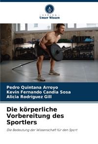 Produktbild: Die k&ouml;rperliche Vorbereitung des Sportlers