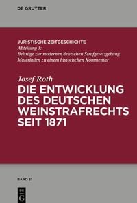 Produktbild: Die Entwicklung des deutschen Weinstrafrechts seit 1871