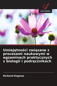 Produktbild: Umiej&iquest;tno&iquest;ci zwi&iquest;zane z procesami naukowymi w egzaminach praktycznych z biologii i podr&iquest;cznikach