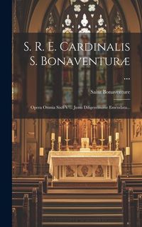 Produktbild: S. R. E. Cardinalis S. Bonaventur&aelig; ...: Opera Omnia Sixti V ... Jussu Diligentissime Emendata...